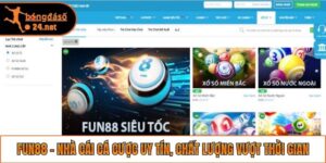 Fun88 - Nhà Cái Cá Cược Uy Tín, Chất Lượng Vượt Thời Gian