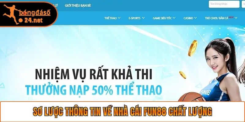 Sơ lược thông tin về nhà cái Fun88 chất lượng
